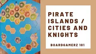 How to Combine The Pirate Islands with Cities and Knights