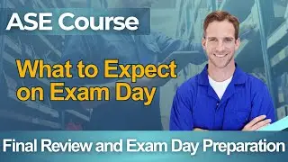 ASE Practice Test 2026 Automotive Service Excellence - Full Course Exam Day What to Expect