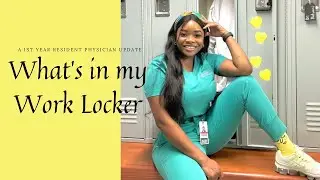 What's In My Locker: 1st year Resident physician