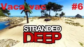 Stranded Deep - Ep.6 :Combat final !- Let's Play par Vaca_vac FR 1080p [Alpha]