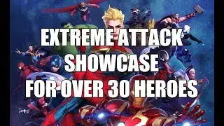 EXTREME ATTACK SHOWCASE for over 30 Characters - Marvel Ultimate Alliance 3