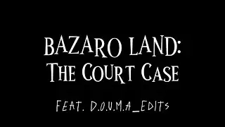 The Court Case | BAZARO LAND EP 4 (Feat. @D.O.U.M.A_Edits) [Unscripted Roleplay]