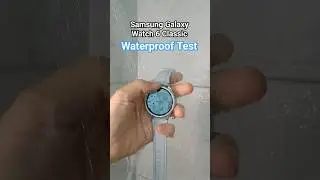 Waterproof Test Galaxy Watch 6 Classic 💦📵 #galaxywatch #watch6 #waterproof #viral #shorts#fyp#tiktok