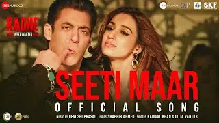 Seeti Maar | Radhe - Your Most Wanted Bhai | Salman Khan, Disha Patani|Kamaal K, Iulia V|DSP|Shabbir