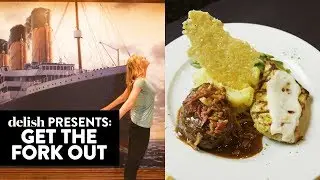 You Can Eat Just Like Jack And Rose Did On The Titanic | GTFO | Delish | Ep 11