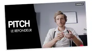 #20 Le r&eacute;pondeur - PITCH - CANAL+
