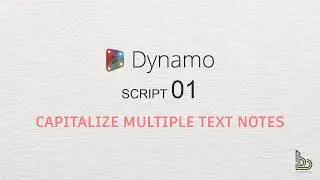 How to Capitalize Multiple Text Notes in REVIT with DYNAMO (Full Tutorial)
