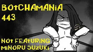 Botchamania 443