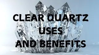 WHY TO USES CLEAR QUARTZ...HOW CAN IT BE AMPLIFIER