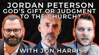 Jordan Peterson | God&rsquo;s Gift Or Judgment To The Church? | with Jon Harris