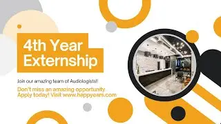 4th Year Audiology Externship with Happy Ears Hearing Center