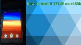 Galaxy note SHV E160K install TWRP easy