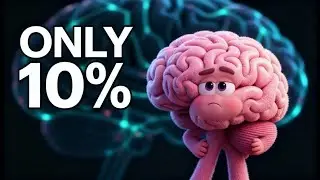 Myth: You Only Use 10% of Your Brain&mdash;Psychology & Neuroscience Myths