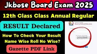Jkbose 12th Class Result Declared | Check Your Result Name & Roll Number Wise | Gazette Pdf