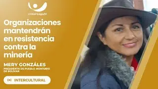 #intercultural | Mery Gonzáles, presidenta del Pueblo Montubio de Bolívar