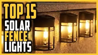 Best Solar Fence Lights 2024 | Top 15 Solar Fence Lights For Garden And Backyards