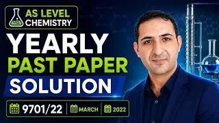 9701/M22/QP/22 | AS Level Chemistry Past Paper March/April 2022 | Naeem Bukhari