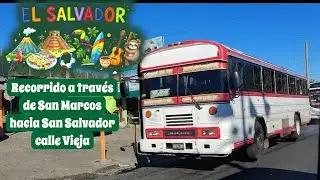 Recorrido a través de SAN MARCOS  SAN SALVADOR Calle Vieja