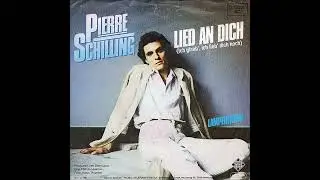 Pierre Schilling - Lied an Dich