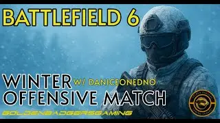 Battlefield 6 - Winter Offensive Gameplay | w/DaNiceOneDNO (10k0d)