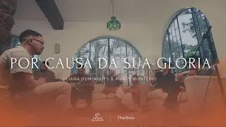 Por Causa da Sua Glória | Juliana Domingues e Maaty Monteiro (Clipe Oficial)