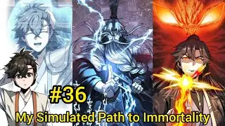 P36 | After 499 years, 9 Simulations, He finally found the path to Immortality