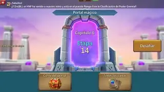 PORTAL M&Aacute;GICO CAP&Iacute;TULO 6 ETAPA 14 (VERGEWAY CHAPTER 6 STAGE 14) LORDS MOBILE 2023 👑