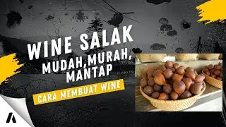 Wine Buah Salak || Pasca Panen Buah Salak # Agrotek Unipas || Universitas Panji Sakti Singaraja