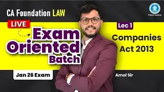 🎯Lec 1: Companies Act 2013 |CA Foundation Law | LIVE Exam-Oriented Batch | Jan'26 Exam | By Amol Sir
