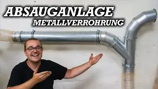 ES GEHT ENDLICH LOS! METALL ABSAUG-VERROHRUNG | WIE GEHT DAS ?!?