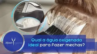 Qual a &aacute;gua oxigenada ideal para fazer mechas?