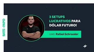 3 Setups Lucrativos para D&oacute;lar Futuro! - com Rafael Schroeder