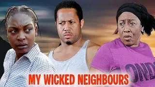 {PATIENCE OZOKWOR} MY WICKED NEIGHBOURS {New Movie} Latest Nigerian Nollywood Movies #2026 #movie