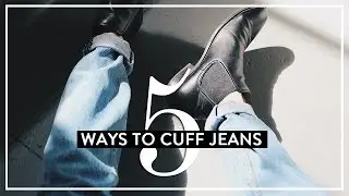 5 Ways to Cuff Your Jeans