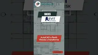 AutoCAD a Revit: Vincula y Transforma 