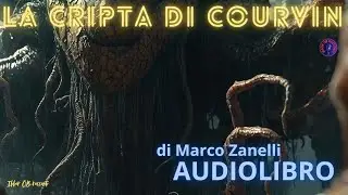 The Courvin Crypt - Audio Story by Marco Zanelli