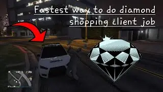 GTA Online Diamond Shopping | Fastest method to do client jobs in GTA 5 | Grinding guide