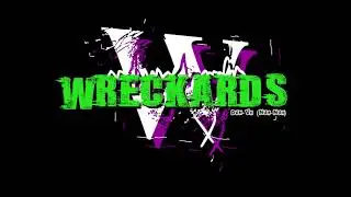Wreckards - Dun-Uh (Nuh-Nuh)