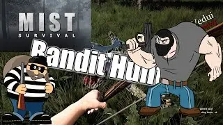 Attacking the Bandit Camp 👨&zwj;🚒 | Mist Survival | Let's Play Ep. 09