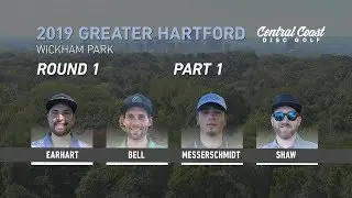 2019 Greater Hartford Disc Golf Open - Round 1 Part 1 - Earhart, Bell, Messerschmidt, Shaw