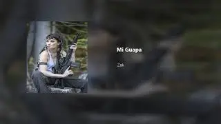 ZAK // MI GUAPA