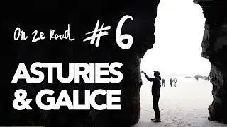 On Ze Road #6 - Asturies & Galice