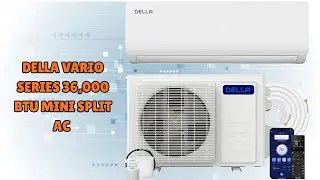 Della Vario Series Mini Split AC &ndash; Easy Climate Control Solution &ndash; REVIEW