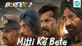 Mitti Ke Bete||AI 90s style|| Border2|| Diljit Dosanjh|| Varun Dhawan|| Sunny Deol