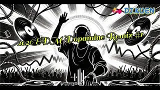 2026 Dopamine Remix#1 | Powerful Bass & Festival  Turn it up! #EDM #BassBoosted #FestivalVibes#MUSIC