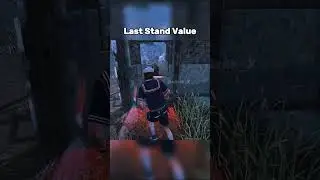 Last Stand Value #dbd #dbdshorts #deadbydaylight #dbdclips #dbdmemes #shorts