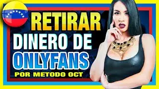 🟡🔵🔴 Como RETIRAR DINERO de Onlyfans en VENEZUELA 2022 💡 / RETIRAR DINERO DE ONLYFANS POR METODO OCT🤑