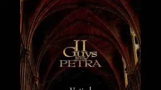 II Guys from Petra - Trading My Sorrows
