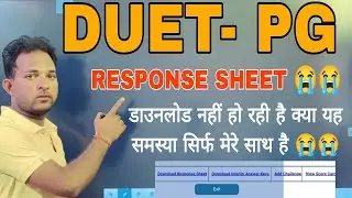DUET PG Answer key And Response sheet download problem 😭😭 || क्या यह सिर्फ मेरे साथ हो रहा है