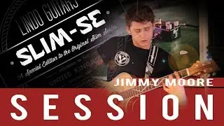 Sessions | Lindo Slim SE | Jimmy Moore 